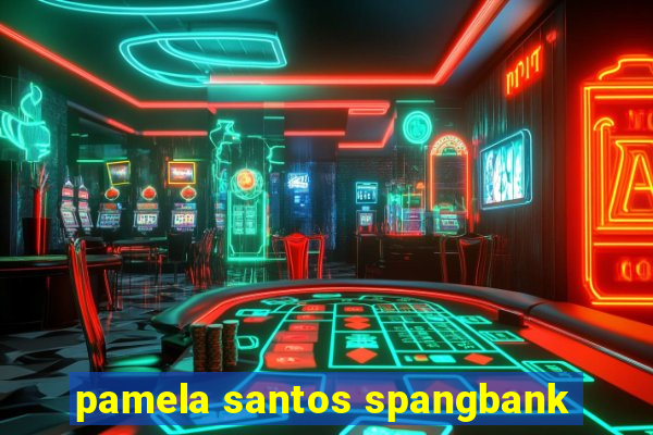 pamela santos spangbank